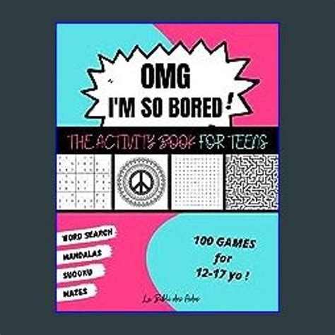 games to do when your bored|OMG I'm So Bored ! The Activity Book for Teens: 100 Gam.
